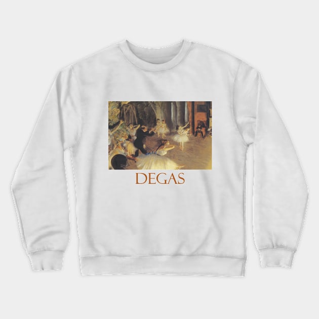 Rehearsal on Stage by Edgar Degas Crewneck Sweatshirt by Naves